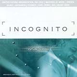 Revue Incognito  / Future Remixed