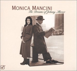 Monica Mancini - Dreams of Johnny Mercer - Zortam Music