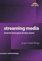 Streaming Media - new technology . Internet bewegter, bunter, lauter
