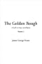 The Golden Bough (A Study in Magic and Religion, Volume 1)
