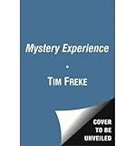 The mystery experience : a revolutionary approach to spiritual awakening