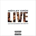 Live - Entertainment or Death