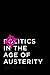 Politics in the Age of Austerity