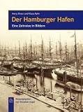 Der Hamburger Hafen: Eine Zeitreise in Bildern