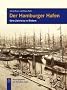 Der Hamburger Hafen: Eine Zeitreise in Bildern