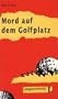 Mord Auf Dem Golfplatz (German Edition)