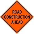 ROAD CONSTRUCTION AHEAD caution highway sign