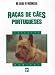 RA&Ccedil;AS DE C&Atilde;ES PORTUGUESES