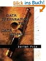 Data Preparation for Data Mining. (The Morgan Kaufmann Series in Data Management Systems)