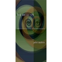 Look into My Eyes: How to Use Hypnosis to Bring Out the Best in Your Sex Life