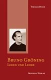 Produkt-Bild: "Bruno Gr&ouml;ning - Leben und Lehre"