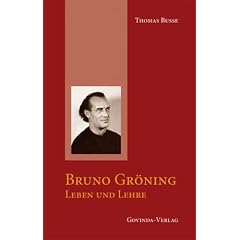 "Bruno Gr�ning - Leben und Lehre"
