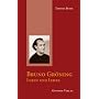 "Bruno Gr�ning - Leben und Lehre"