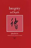 Integrity in Depth (Carolyn and Ernest Fay Series in Analytical Psychology)