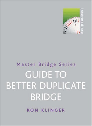 Guide To Better Duplicate Bridge (Master Bridge)