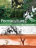 Permaculture Two: Practical Design for Town and Country in Permanent Agriculture