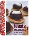 Feasts: Food for Sharing from Central and Eastern Europe [UK version of the US title The Eastern and Central European Kitchen: Contemporary & Classic Recipes]
