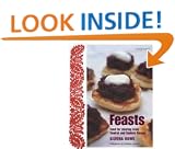 Feasts: Food for Sharing from Central and Eastern Europe [UK version of the US title The Eastern and Central European Kitchen: Contemporary & Classic Recipes]