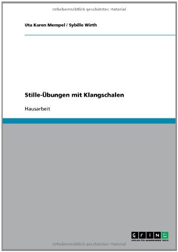 Stille-Übungen mit Klangschalen (German Edition)