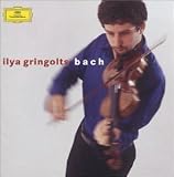 Ilya Gringolts Plays Bach