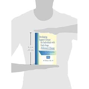 Developing Support Groups for Individuals with Early-Stage Alzheimer's Disease: Planning, Implementation, and Evaluation