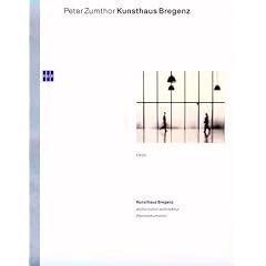 Peter Zumthor: New Kunsthaus Bregenz Building (Werkdokumente / Kunsthaus Bregenz, Archiv Kunst Architektur)