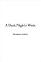 A Dark Night's Work