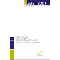 Instrumente zur Kundenbindung im Internet: Dargestellt am Beispiel von Finanzportalen