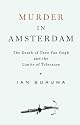 Murder in Amsterdam: The Death of Theo van Gogh and the Limits of Tolerance