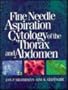 Fine Needle Aspiration Cytology of the Thorax and Abdomen, 1e