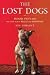 By Jim Gorant (Author)The Lost Dogs: Michael Vick's Dogs and Their Tale of Rescue and Redemption [Hardcover]