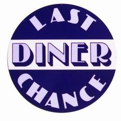 Buy Signpast Reproduction Vintage Sign, LAST CHANCE DINER