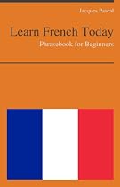 Learn French Today - Phrasebook for Beginners-From Free Kindle Books Library Click to Download Free Kindle Book -> Learn French Today - Phrasebook for Beginners