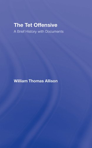 The Tet Offensive: A Brief History with Documents