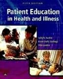 Patient Education in Health and Illness (PATIENT EDUCATION: ISSUES, PRINC & PRACTICES ( RANKIN))