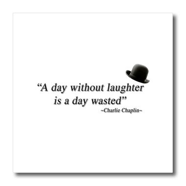 ToryAnne Collections Quotes – A day without laughter is a day wasted, quote – Iron on Heat Transfers – 8×8 Iron on Heat Transfer for White Material (ht_171870_1)