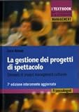 La gestione dei progetti di spettacolo. Elementi di project management culturale (Management. I testbooks univ. e profess.)