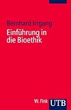Einführung in die Bioethik. (Uni-Taschenbücher S (Reihenkürzel: UTB), (TBA-Kürzel: 0955))