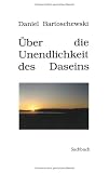 Ueber die Unendlichkeit des Daseins. Sachbuch