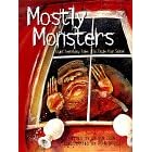 Mostly Monsters: Eight Terrifying Tales to Tingle Your Spine