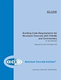 ACI 318-08: Building Code Requirements for Structural Concrete and Commentary