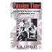 Passing Time: Memoir of a Vietnam Veteran Against the War