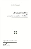 L'Evangile oubli�, ou, Les suites du dualisme de Platon