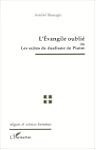 L'Evangile oubli�, ou, Les suites du...