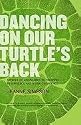 Dancing On Our Turtle's Back: Stories of Nishnaabeg Re-Creation, Resurgence, and a New Emergence
