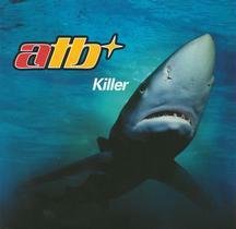 Atb - Killer - Radio Edit Lyrics - Zortam Music
