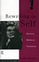 Rewriting the Self: History, Memory, Narrative (Critical Psychology)
