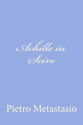 Achille in Sciro (Italian Edition)