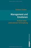 Produkt-Bild: Management und Emotionen: Analyse einer ambivalenten Verkn&uuml;pfung (Campus Forschung)