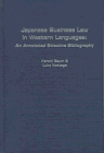 Japanese Business Law in Western Languages: An Annotated Selective Bibliography